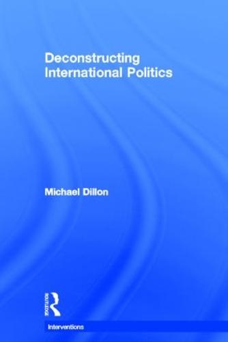 Deconstructing International Politics - Interventions (Hardback)