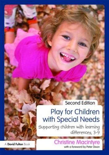 Play for Children with Special Needs: Supporting children with learning differences, 3-9 (Paperback)