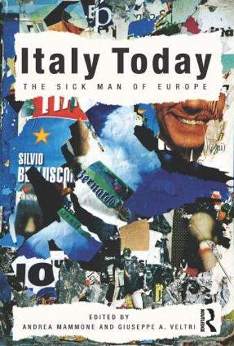 Italy Today: The Sick Man of Europe (Hardback)