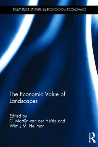 The Economic Value of Landscapes - Routledge Studies in Ecological Economics (Hardback)