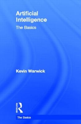 Artificial Intelligence: The Basics - The Basics (Hardback)