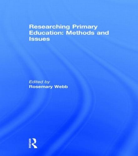 Researching Primary Education: Methods and Issues (Hardback)