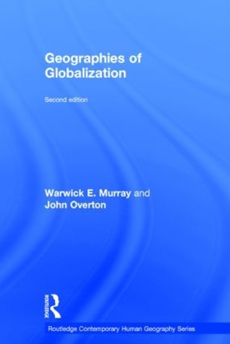 Geographies of Globalization - Routledge Contemporary Human Geography Series (Hardback)