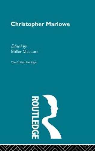 Christopher Marlowe: The Critical Heritage (Paperback)