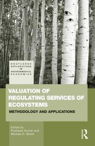 Valuation of Regulating Services of Ecosystems: Methodology and Applications (Hardback)