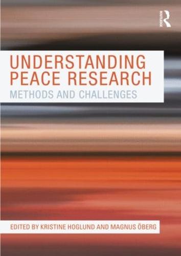 Understanding Peace Research: Methods and Challenges (Paperback)