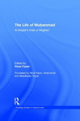 The Life of Muhammad: Al-Waqidi's Kitab al-Maghazi (Hardback)