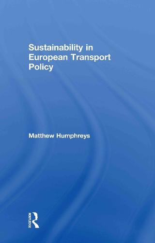 Sustainability in European Transport Policy (Hardback)