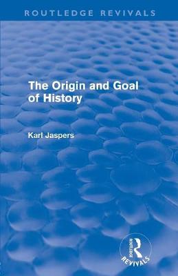 The Origin and Goal of History (Paperback)
