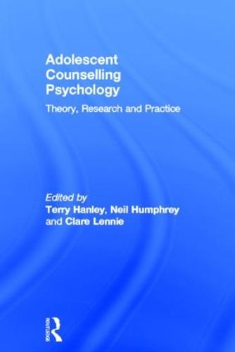 Adolescent Counselling Psychology: Theory, Research and Practice (Hardback)