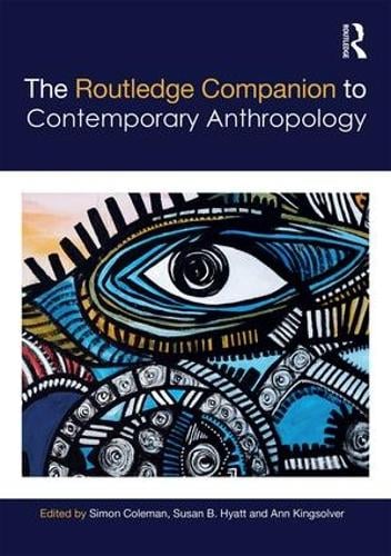 The Routledge Companion to Contemporary Anthropology - Routledge Anthropology Handbooks (Hardback)