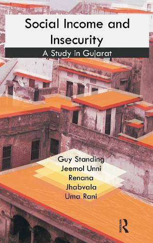 Social Income and Insecurity: A Study in Gujarat (Hardback)