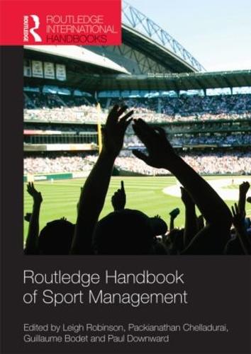 Routledge Handbook of Sport Management - Routledge International Handbooks (Hardback)