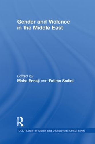 Gender and Violence in the Middle East - UCLA Center for Middle East Development CMED series (Hardback)