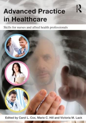 Advanced Practice in Healthcare: Skills for Nurses and Allied Health Professionals (Paperback)