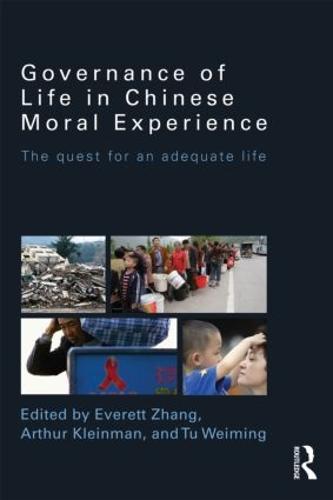 Governance of Life in Chinese Moral Experience: The Quest for an Adequate Life (Paperback)