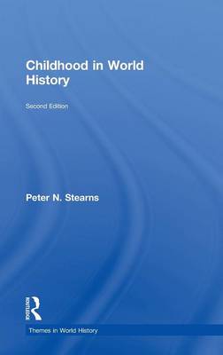 Childhood in World History - Themes in World History (Hardback)