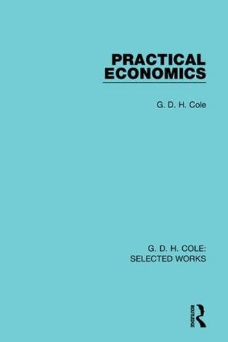 Practical Economics - Routledge Library Editions (Hardback)