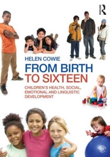 From Birth to Sixteen: Children's Health, Social, Emotional and Linguistic Development (Paperback)