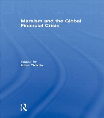 Marxism and the Global Financial Crisis (Hardback)