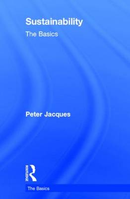 Sustainability: The Basics - The Basics (Hardback)