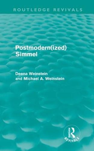 Postmodernized Simmel - Routledge Revivals (Hardback)