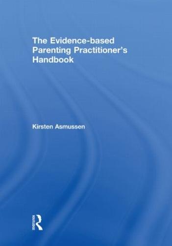 The Evidence-based Parenting Practitioner's Handbook (Hardback)