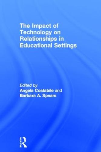 The Impact of Technology on Relationships in Educational Settings (Hardback)