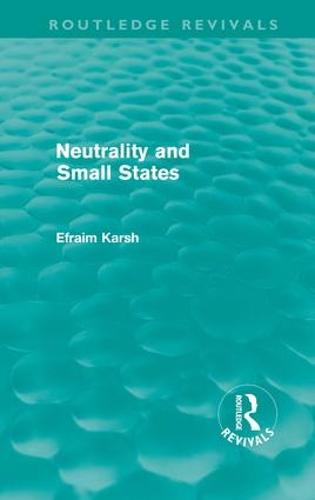 Neutrality and Small States (Hardback)