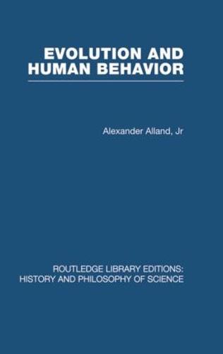 Evolution and Human Behaviour: An Introduction to Darwinian Anthropology - Routledge Library Editions: History & Philosophy of Science (Paperback)