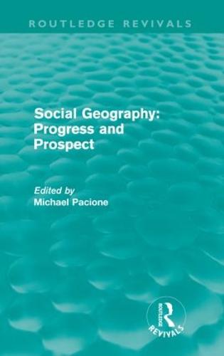 Social Geography: Progress and Prospect - Routledge Revivals (Paperback)
