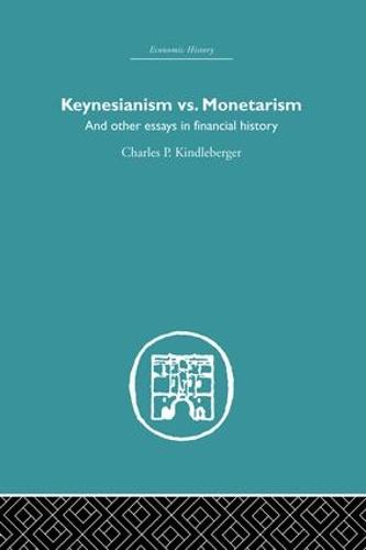 Keynesianism vs. Monetarism: And other essays in financial history (Paperback)