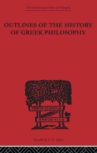 Outlines of the History of Greek Philosophy - International Library of Philosophy (Paperback)