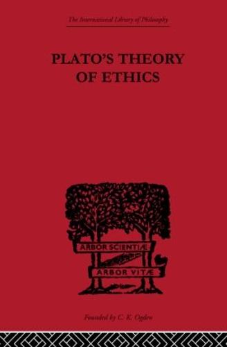 Plato's Theory of Ethics: The Moral Criterion and the Highest Good (Paperback)