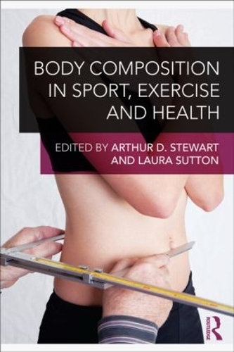Body Composition in Sport, Exercise and Health (Paperback)