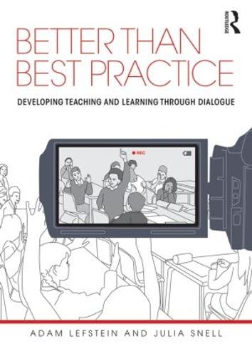 Better than Best Practice: Developing teaching and learning through dialogue (Paperback)