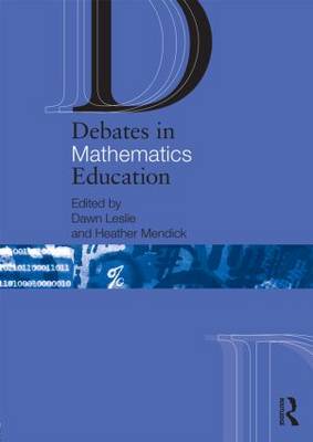 Debates in Mathematics Education - Debates in Subject Teaching (Paperback)