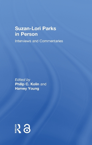 Suzan-Lori Parks in Person: Interviews and Commentaries (Hardback)