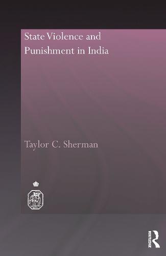State Violence and Punishment in India - Royal Asiatic Society Books (Paperback)