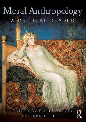 Moral Anthropology: A Critical Reader (Paperback)
