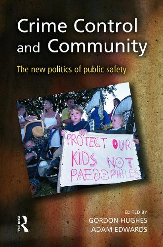 Crime Control and Community: The new politics of public safety (Paperback)