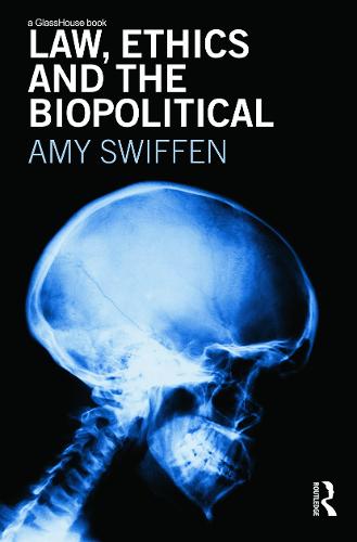 Law, Ethics and the Biopolitical (Paperback)
