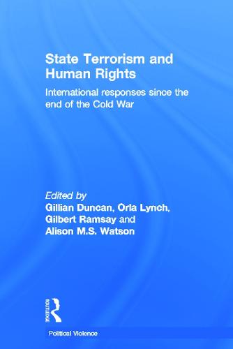 State Terrorism and Human Rights: International Responses since the End of the Cold War - Political Violence (Hardback)