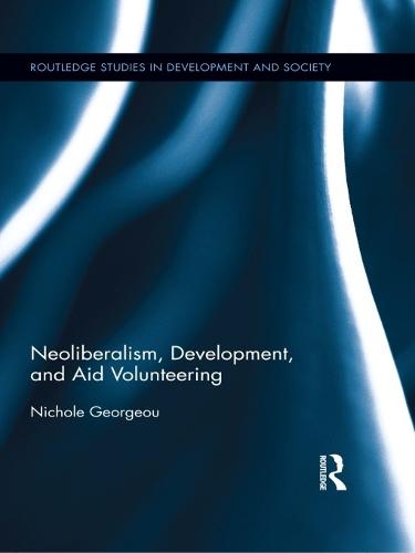 Neoliberalism, Development, and Aid Volunteering (Paperback)