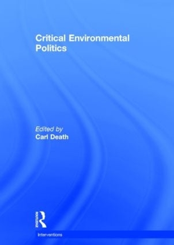 Critical Environmental Politics - Interventions (Hardback)