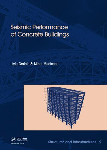 Seismic Performance of Concrete Buildings: Structures and Infrastructures Book Series, Vol. 9 (Hardback)