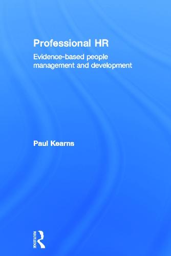 Professional HR: Evidence- Based People Management and Development (Hardback)