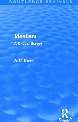 Idealism: A Critical Survey - Routledge Revivals (Paperback)