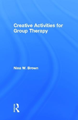 Creative Activities for Group Therapy (Hardback)