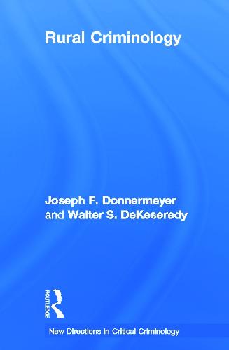 Rural Criminology - New Directions in Critical Criminology (Hardback)